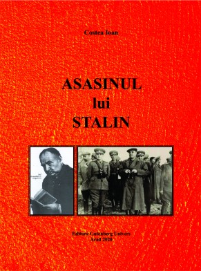Asasinul  lui Stalin:  fir și fapte recuperate în conjuncturi și povești confruntate cu contextul istoric și cu coeyiunea internă a poveștilor