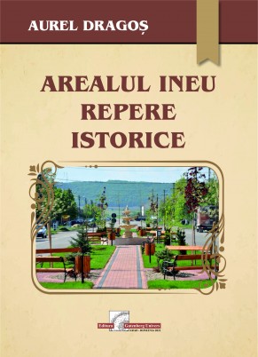 Arealul Ineu: repere istorice