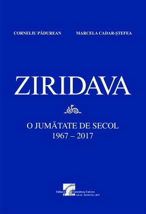 Ziridava. O jumătate de secol (1967-2017).