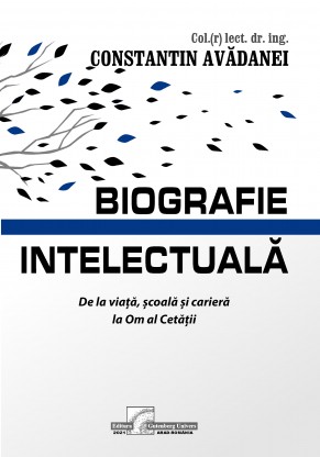 Biografie intelectuală: de la viaţă, şcoală şi carieră la Om al Cetăţii