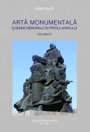 Artă monumentală și semne memoriale în părțile Aradului